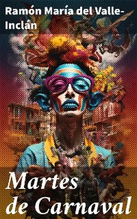 Valle-Inclán |  Martes de Carnaval | eBook | Sack Fachmedien