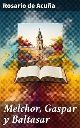 Acuña |  Melchor, Gaspar y Baltasar | eBook | Sack Fachmedien