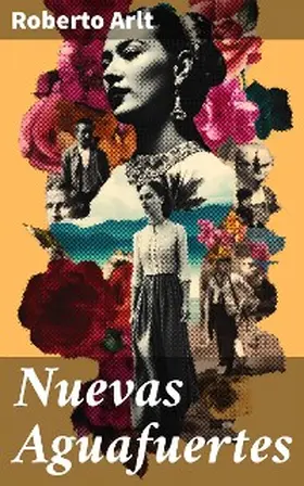 Arlt |  Nuevas Aguafuertes | eBook | Sack Fachmedien