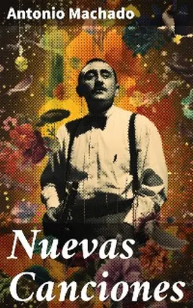 Machado |  Nuevas Canciones | eBook | Sack Fachmedien