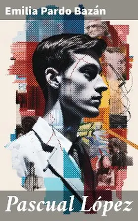 Pardo Bazán |  Pascual López | eBook | Sack Fachmedien