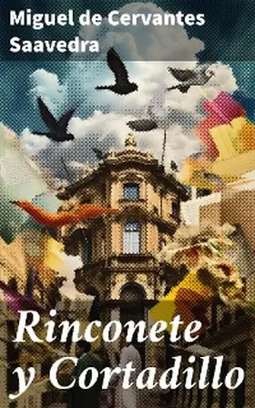 Cervantes Saavedra |  Rinconete y Cortadillo | eBook | Sack Fachmedien