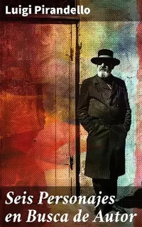 Pirandello |  Seis Personajes en Busca de Autor | eBook | Sack Fachmedien