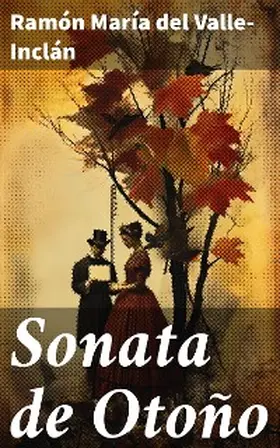 Valle-Inclán |  Sonata de Otoño | eBook | Sack Fachmedien