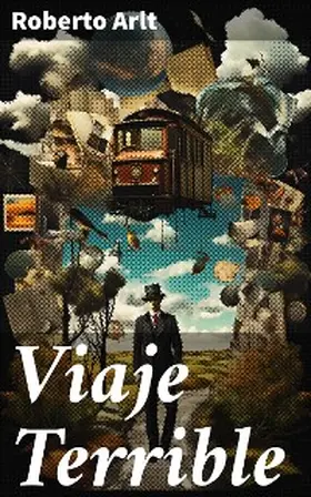 Arlt |  Viaje Terrible | eBook | Sack Fachmedien