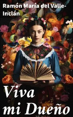 Valle-Inclán |  Viva mi Dueño | eBook | Sack Fachmedien