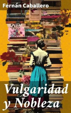 Caballero |  Vulgaridad y Nobleza | eBook | Sack Fachmedien