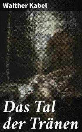 Kabel |  Das Tal der Tränen | eBook | Sack Fachmedien