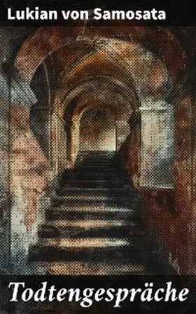 Samosata |  Todtengespräche | eBook | Sack Fachmedien