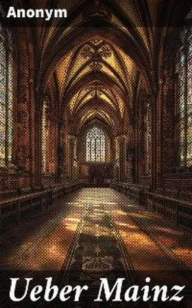 Anonym |  Ueber Mainz | eBook | Sack Fachmedien