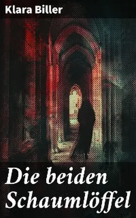 Biller |  Die beiden Schaumlöffel | eBook | Sack Fachmedien