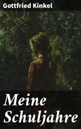 Kinkel |  Meine Schuljahre | eBook | Sack Fachmedien