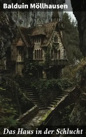 Möllhausen |  Das Haus in der Schlucht | eBook | Sack Fachmedien
