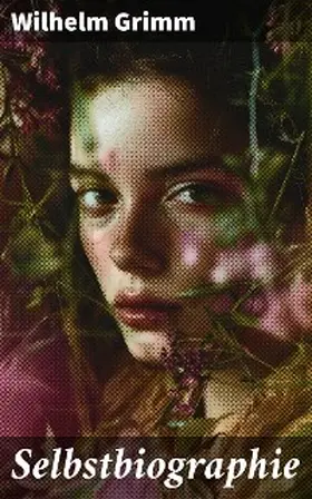 Grimm |  Selbstbiographie | eBook | Sack Fachmedien