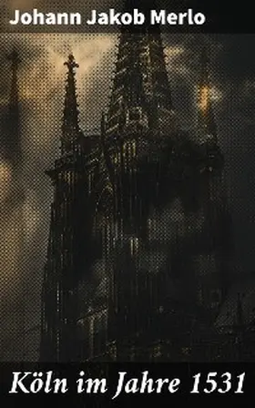 Merlo |  Köln im Jahre 1531 | eBook | Sack Fachmedien