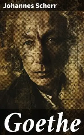 Scherr |  Goethe | eBook | Sack Fachmedien