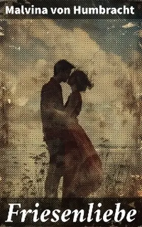 Humbracht |  Friesenliebe | eBook | Sack Fachmedien