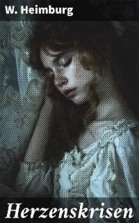 Heimburg |  Herzenskrisen | eBook | Sack Fachmedien