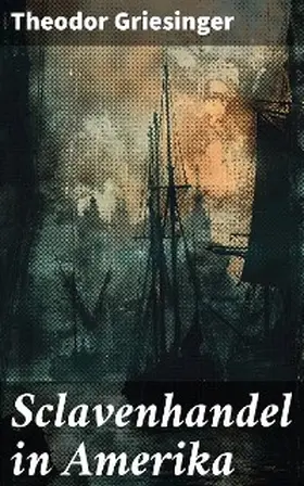 Griesinger |  Sclavenhandel in Amerika | eBook | Sack Fachmedien