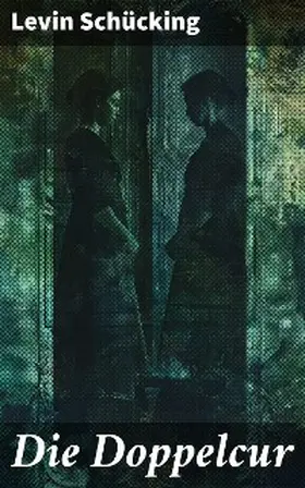 Schücking |  Die Doppelcur | eBook | Sack Fachmedien