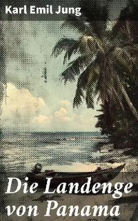 Jung | Die Landenge von Panama | E-Book | www.sack.de
