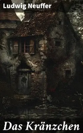 Neuffer |  Das Kränzchen | eBook | Sack Fachmedien