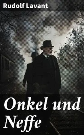 Lavant |  Onkel und Neffe | eBook | Sack Fachmedien