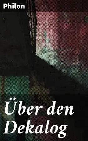Philon |  Über den Dekalog | eBook | Sack Fachmedien