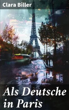 Biller |  Als Deutsche in Paris | eBook | Sack Fachmedien