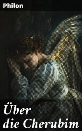 Philon |  Über die Cherubim | eBook | Sack Fachmedien