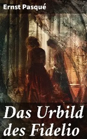 Pasqué |  Das Urbild des Fidelio | eBook | Sack Fachmedien