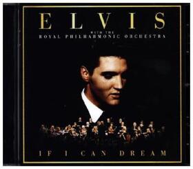  If I Can Dream: Elvis Presley with the Royal Philh | Sonstiges |  Sack Fachmedien