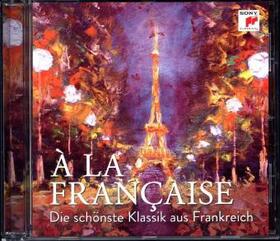  A la francaise-Die schönste Klassik aus Frankreich | Sonstiges |  Sack Fachmedien