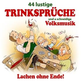  44 lustige Trinksprüche u.a.schneid.Volksmusik | Sonstiges |  Sack Fachmedien