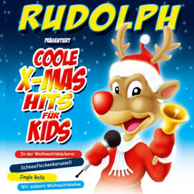  Rudolph präsentiert Coole X-Mas Hits für Kids | Sonstiges |  Sack Fachmedien