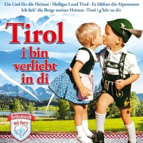  Tirol,i bin verliebt in di | Sonstiges |  Sack Fachmedien