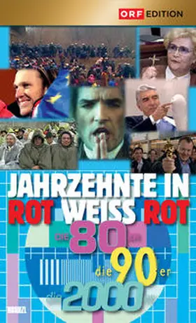 Stickler / Gokl / Liska |  Jahrzehnte in rot-weiss-rot: die 80er, die 80er, die 2000er | Sonstiges |  Sack Fachmedien