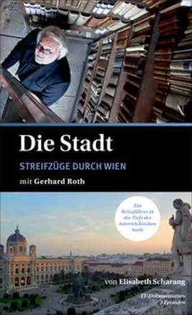  Die Stadt mit Gerhard Roth | Sonstiges |  Sack Fachmedien