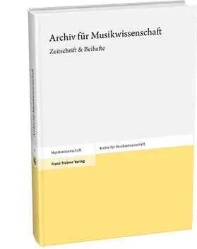 Albrecht Riethmüller, Ludwig Finscher, Frank Hentschel, Hans-Joachim Hinrichsen, Birgit Lodes, Anne C.Shreffler, Wolfram Steinbeck |  Archiv für Musikwissenschaft (AfMw) | Zeitschrift |  Sack Fachmedien