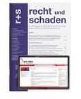 In Zusammenarbeit mit der Arbeitsgemeinschaft Versicherungsrecht im Deutschen Anwaltverein |  recht und schaden (r+s) | Zeitschrift |  Sack Fachmedien