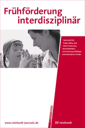 O. Speck, J. M. Fegert, G. Neuhäuser, F. Peterander, H. Simoni, R. Walthes |  Frühförderung interdisziplinär | Zeitschrift |  Sack Fachmedien