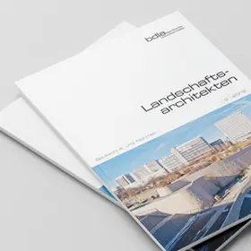 Bund Deutscher Landschaftsarchitekten |  LANDSCHAFTSARCHITEKTEN | Zeitschrift |  Sack Fachmedien