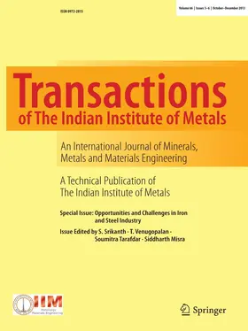 Editor-in-Chief: B.S. Murty |  Transactions of the Indian Institute of Metals | Zeitschrift |  Sack Fachmedien