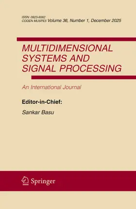 Editor-in-Chief: Eric Rogers |  Multidimensional Systems and Signal Processing | Zeitschrift |  Sack Fachmedien