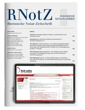 Herausgeber: Rheinische Notarkammer, Köln |  RNotZ - Rheinische Notar-Zeitschrift | Zeitschrift |  Sack Fachmedien