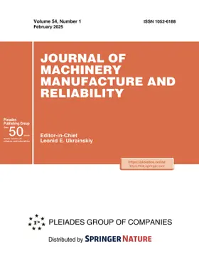 Editor-in-Chief: R.F. Ganiev |  Journal of Machinery Manufacture and Reliability | Zeitschrift |  Sack Fachmedien