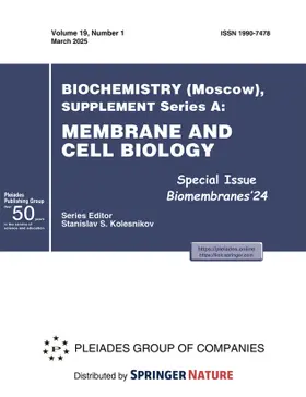  Biochemistry (Moscow), Supplement Series A: Membrane and Cell Biology | Zeitschrift |  Sack Fachmedien