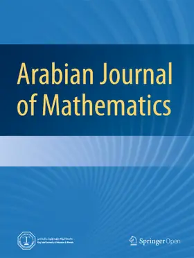  Arabian Journal of Mathematics | Zeitschrift |  Sack Fachmedien