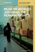 Editor-in-Chief: Kayaoglu, Turan / Hrsg. v. Baderin, Mashood A. / Monshipouri, Mahmood / Welchman, Lynn |  Muslim World Journal of Human Rights | Zeitschrift |  Sack Fachmedien