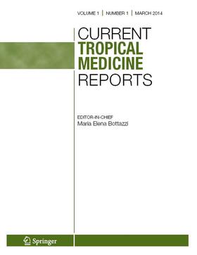 Current Tropical Medicine Reports | Springer | Zeitschrift | sack.de